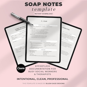 May include: A digital SOAP notes template for social workers and therapists, featuring three overlapping tablet screens displaying clinical documentation forms, a silver pen, and text reading SOAP NOTES template, INSTANT DOWNLOAD, and FULLY CANVA EDITABLE.