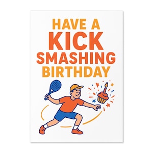 Have a Kick Smashing Padel Birthday Card | Funny Padel Tennis Greeting for Sports Lovers