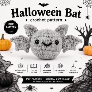 May include: A gray crocheted bat amigurumi with black safety eyes and a stitched mouth. The text reads: Halloween Bat crochet pattern, PDF PATTERN, STEP-BY-STEP PHOTOS, EASY TO FOLLOW, BEGINNER FRIENDLY, US CROCHET TERMS, INSTANT DOWNLOAD, PDF PATTERN DIGITAL DOWNLOAD.