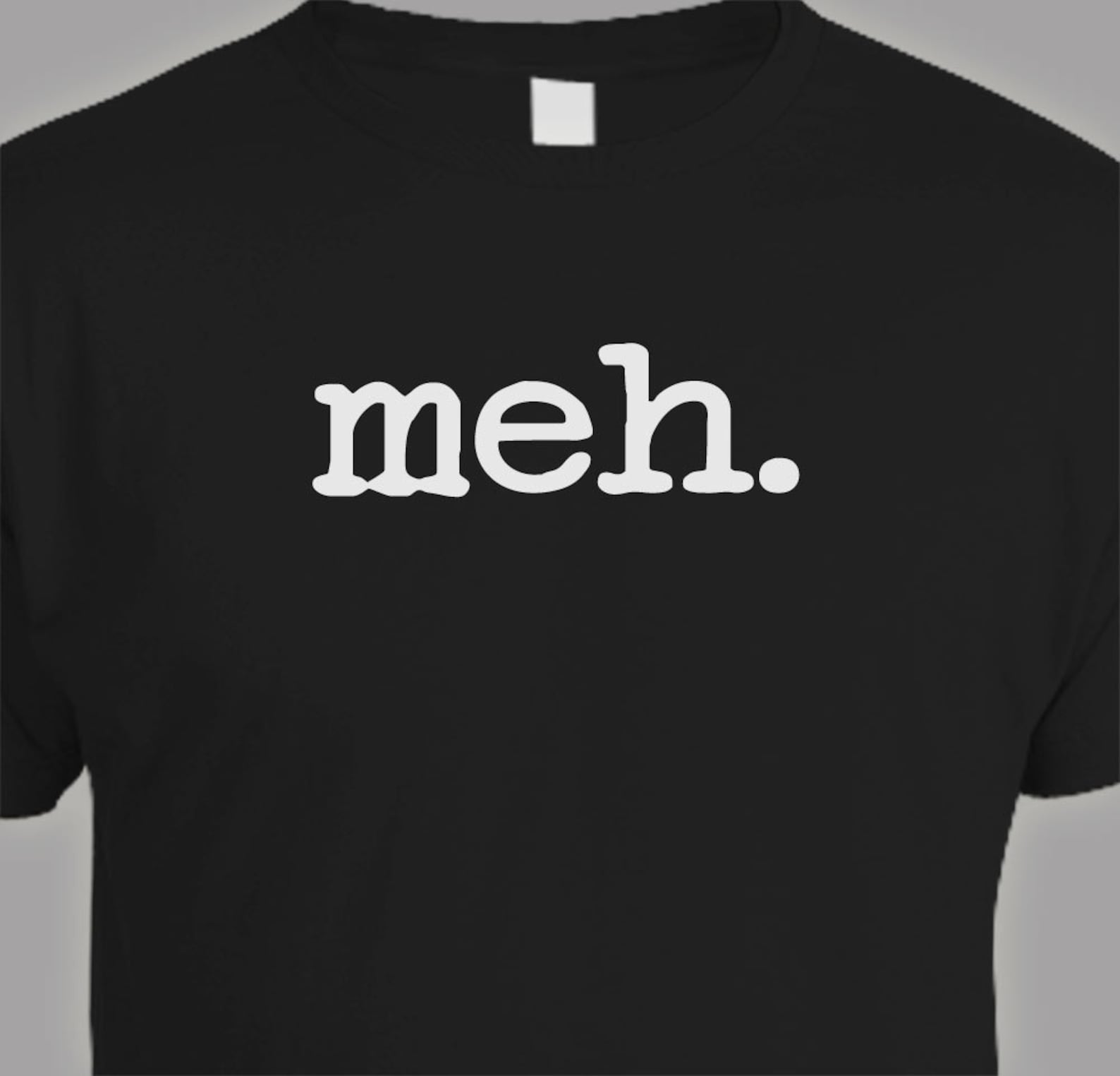 Mens Funny T-shirt Meh Shirt Message Tee Typography Shirt Screen ...