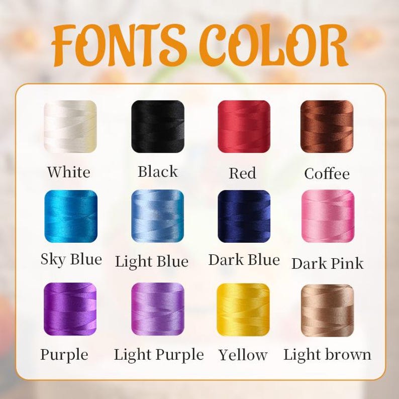 May include: A color chart titled FONTS COLOR displaying twelve spools of thread in various shades. The colors include white, black, red, coffee, sky blue, light blue, dark blue, dark pink, purple, light purple, yellow, and light brown.