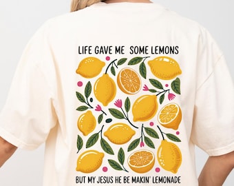 Comfort Colors Jesus Lemonade Shirt, Life Gave Me Some Lemons T-Shirt, He Be Makin' Lemonade Tee, Faith Apparel Gift, Religious Shirt