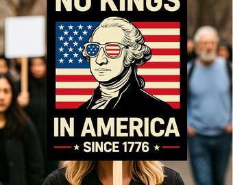 No Kings In America Protest Sign, Anti-Trump Resistance, Political Activist Poster, Rally Sign, Resist Fascism Protest Poster, No King 2.0
