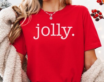 Jolly Shirt, Cute Christmas T Shirt, Minimalist, Christmas Gift, Christmas Gifts, Gift for Her, Christmas Women Shirt, Ink And Quotes