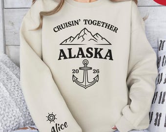 Custom Alaska 2026 Group Trip Sweatshirt: Alaska Cruise Gift