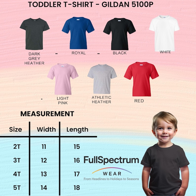 May include: A product image showcasing a variety of toddler t-shirts in different colors, including dark grey heather, royal blue, black, and white. The image also displays size measurements, with widths ranging from 11 to 14 inches and lengths from 15 to 18 inches. The text "FullSpectrum Wear" is also visible.