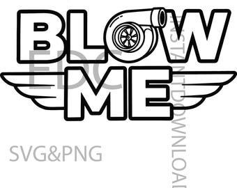 Blow Me Turbo SVG PNG, maglietta divertente con auto