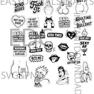 Pode incluir: Uma coleção de adesivos em preto e branco com vários designs gráficos e textos, incluindo Send Nudes, Fuck It, Nice Butt, Not Your Babe, I'm Not Anti-Social, Bad Decisions Make Good Stories, Adulting Is Bullshit, Hell Yeah, Kiss This e Bite Me.