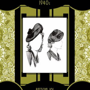 May include: A sewing pattern document titled Vintage Hat Pattern Series 1940s Pattern 101. It features black and white illustrations of two hats with bows on heads. The text specifies head sizes of 21.5, 22, and 22.5 inches on a gold and black background.