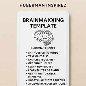 以下が含まれることがあります： 白いタブレットには、Hubermanにインスパイアされた脳のグラフィックと「BRAINMAXXING TEMPLATE」が表示されています。テンプレートには、食事、運動、睡眠など、脳の健康のためのヒントがリストされています。下部のテキストには「脳の健康に気を配ることで、長生きできます」と書かれています。