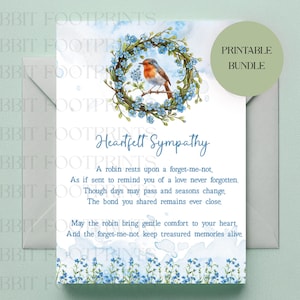 May include: A sympathy card featuring a watercolor illustration of a robin perched inside a wreath of blue forget-me-not flowers. The text reads Heartfelt Sympathy followed by a poem about love and memories. A green circle states PRINTABLE BUNDLE.