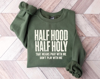 Half Holy Half Hood Png Design, That Means Pray With Me Don't Play With Me, That Means Pray With Me Don't Play With Me Png, Faith Png