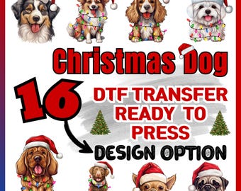 May include: A digital design featuring 16 Christmas dog illustrations wearing Santa hats and string lights. The text "Christmas Dog" and "DTF Transfer Ready to Press Design Option" are also included.