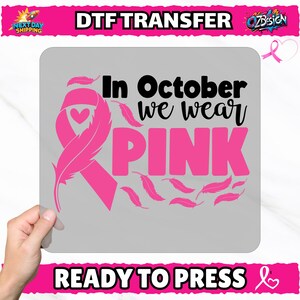 In October We Wear Pink DTF Transfer, Breast Cancer Awareness Ribbon, Support Squad Heat Press Design