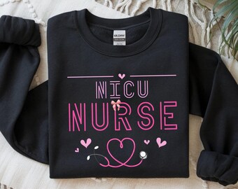Personalized NICU Nurse Sweatshirt | Nursing Sweatshirt | NICU Nurse Shirt