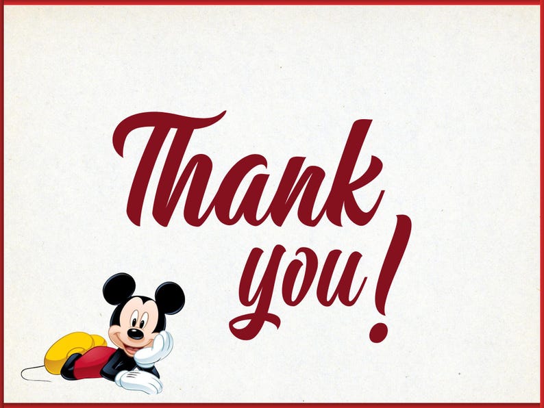 May include: A white card with a red border features the words "Thank you!" in a stylized, burgundy font. A cartoon Mickey Mouse is at the bottom left, wearing black shorts, red pants, yellow shoes, and white gloves. The card has a vintage aesthetic.