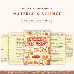 May include: A study guide titled "Materials Science" with the text "Ultimate Study Guide" and "Instant Download". The cover features illustrations of molecules, beakers, and the words "Ceramics", "Graphene", and "Metals". Includes 25+ pages, Cornell study method, and a bonus cheat sheet.