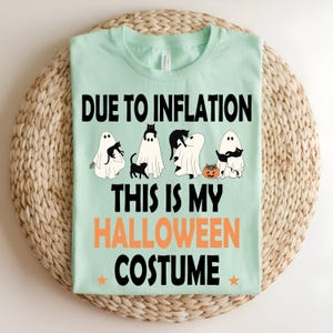 Due To Inflation This Is My Halloween Costume Png, Spooky Ghost Png, Funny Sarcastic, Trendy Halloween Png,Halloween Costume Sublimation png