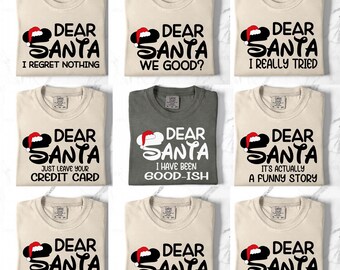 Comfort Colors® Custom Dear Santa Group Shirts, Santa Custom Shirt, Funny Dear Santa Family Christmas Gift, Christmas Quotes Shirt, Xmas Tee