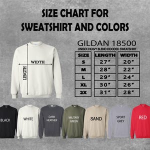 May include: A size chart for Gildan 18500 unisex heavy blend hooded sweatshirts. The chart shows measurements for sizes S to 2X, with lengths from 27" to 31" and widths from 20" to 28". Colors include black, white, dark heather, military green, sand, sport grey, and red.