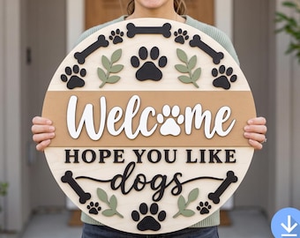 Dog Welcome Sign SVG | Hope You Like Dogs Round Door Hanger Design | Paw Print Laser Cut File Dog Lover Sign, Glowforge SVG, Farmhouse Decor