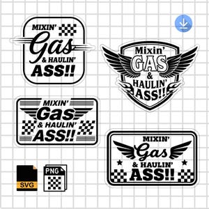 May include: A selection of black and white stickers featuring the text "Mixin' Gas & Haulin' Ass!!" in different styles. Designs include a shield with wings, a rectangular shape with wings, and a square with a checkered pattern.
