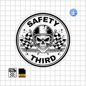 May include: Black and white graphic featuring a skull wearing a racing helmet, with the words "SAFETY THIRD" in a circular design. Checkered flags and tire tracks are also included in the design.