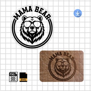 May include: A black and white Mama Bear graphic featuring a bear wearing sunglasses, encircled by the text "MAMA BEAR". Also includes a brown leather-like rectangle with the same design.