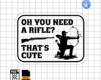 Bogenschießen Bogen Jagd SVG PNG | Benötigen Sie ein Gewehr Lustiger Jäger Design | Hirschgeweih | Laser-Gravur-Leder-Hut-Patch Vektor geschnitten Datei