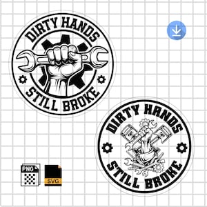 May include: Two black and white circular stickers with the text "DIRTY HANDS STILL BROKE". One sticker features a hand holding a wrench, the other shows a hand holding wrenches and pistons.