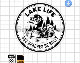 Funny Lake Life SVG PNG | Summer Beach Camping Design | Be Salty Loon Laser Engraving File | Leather Hat Patch Vector Cut for Cricut