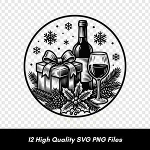 May include: A circular black and white graphic illustration featuring a gift box with a large bow, a wine bottle, and a wine glass. The design is surrounded by pine branches, pinecones, holly berries, and snowflakes. Text reads 12 High Quality SVG PNG Files.