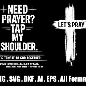 May include: Black and white graphic with the text "Need Prayer? Tap My Shoulder." A white cross with the words "Let's Pray" is on the right. The image includes the text "Let's take it to God together."