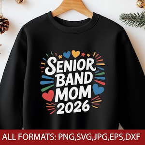 Senior Band Mom 2026 Svg Png Jpg Dxf Eps Digital Download Colorful Heart Star Band Mom Design Marching Band Senior Mom 2026 Shirt Decal