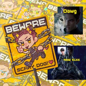 May include: A square holographic sticker with a yellow background featuring a cartoon character with cat ears and chains. The text reads BEWARE and SCARY DOG! with a heart icon. Two smaller rectangular images show a person and a wolf with text overlays.