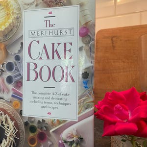 Vintage 1992 Cake Decorating Book: A-Z Baking Guide - Merehurst