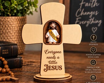 Everyone Needs a Little Jesus Wooden Cross