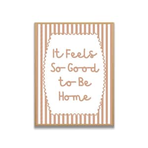 It Feels So Good to Be Home Print Minimalist Digital Download for Living Room or Entryway Decor