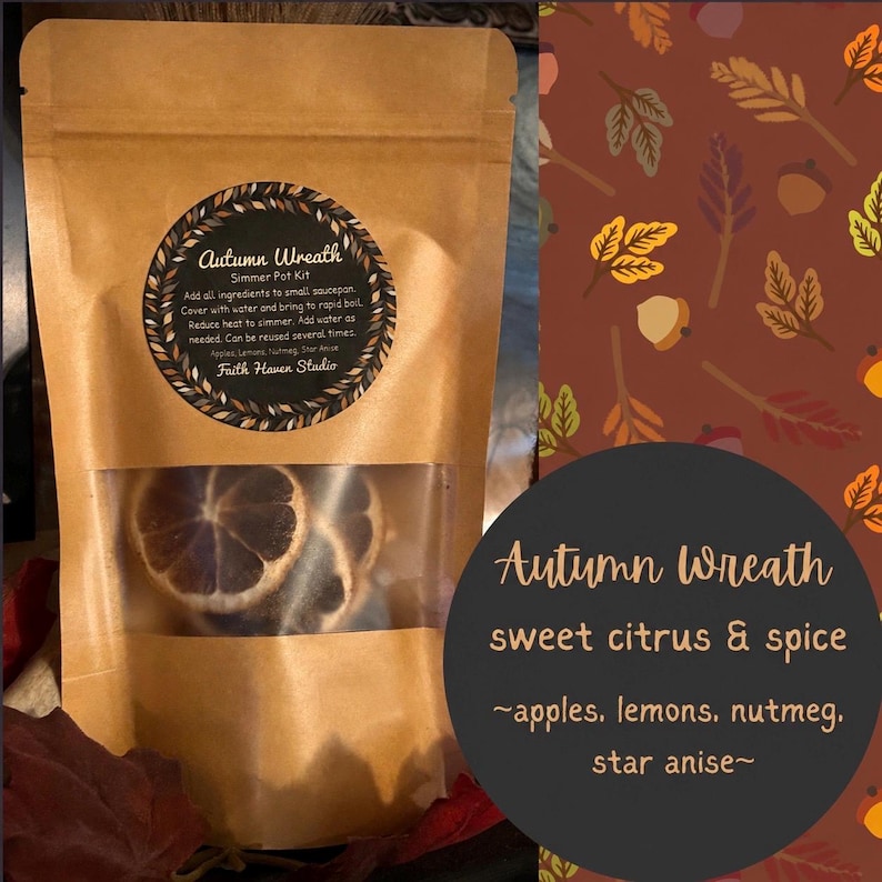 May include: A brown paper pouch containing an Autumn Wreath simmer pot kit with a clear window showing dried citrus slices. The label reads Autumn Wreath, Simmer Pot Kit, Faith Haven Studio, and lists ingredients including apples, lemons, nutmeg, and star anise.