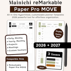 May include: Digital planner for reMarkable tablets. The image shows a digital planner with the text "Mainichi reMarkable Paper Pro MOVE". It includes calendar views for 2026 and 2027, with options for daily, weekly, and monthly planning. Features three themes: Black, Sage, and Autumn.