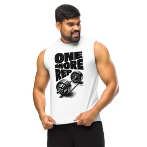 ONE MORE REP - Muscle Shirt - Gym Motivation Tee for Fitness Enthusiasts Muscle Shirt