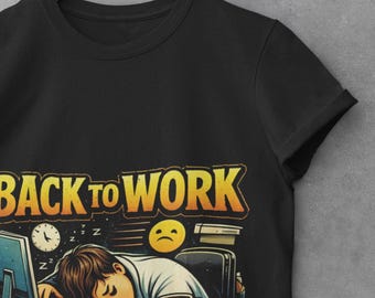 Back to Work Emotionally Not Shirt | Funny Work Humor Tee | Sarcastic Office Shirt for Burnout, Coffee Lovers, and Employees