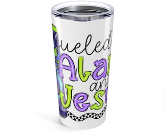 Fueled by Alani and Jesus - Tumbler 20oz