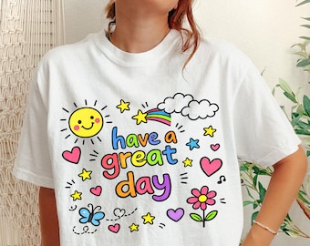 Que tengas un gran día Camiseta con mensaje positivo y moderno - Regalo inspirador para la salud mental