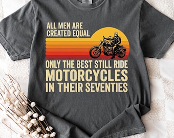 Todos los hombres son creados iguales. Camiseta de motociclista estilo años setenta para abuelos / Regalo del Día del Padre para motociclistas.