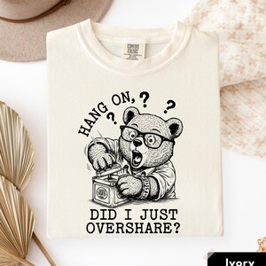 Funny Overthinker Bear Shirt | Anxiety Humor Tee, Mental Health Gift for Introverts