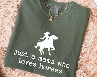 Camiseta "Solo una mamá que ama los caballos" - Regalo del Día de la Madre para amantes de los caballos