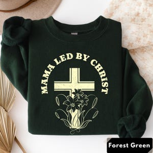 Mama Led By Christ Sweatshirt | Praying Mom Mothers Day Gift