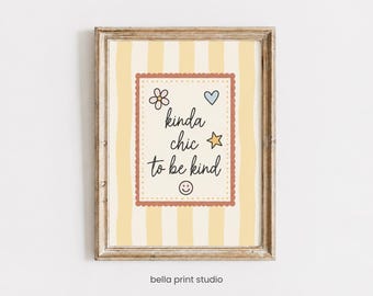 Kinda Chic to Be Kind Printable Wall Art: Kids Room Decor, Positive Quote Print, Pastel Nursery Art (Digital Download)