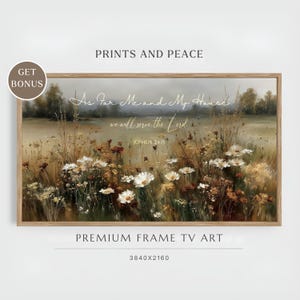 May include: A framed landscape art print featuring a field of wildflowers in shades of white, yellow, and brown. The artwork includes the text "As For Me and My House we will serve the Lord" and "Joshua 24:15". The frame is a light brown color.
